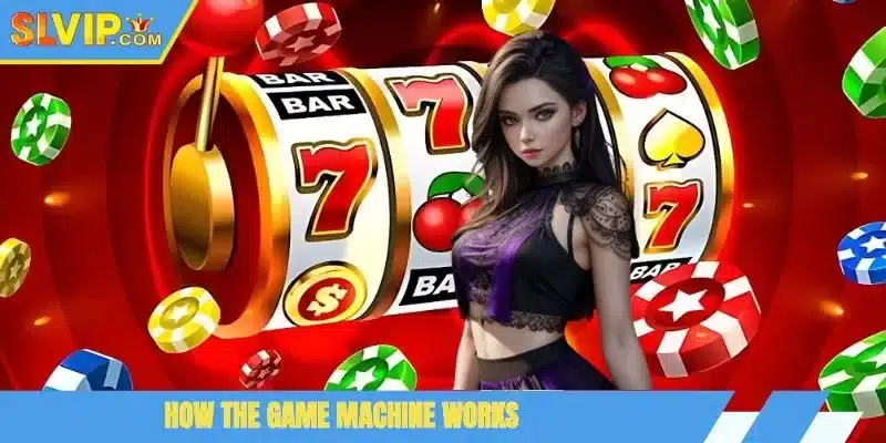How the game machine works