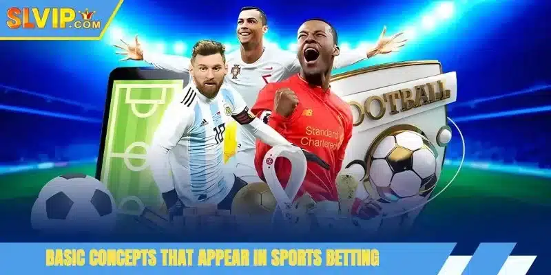 Basic concepts that appear in sports betting