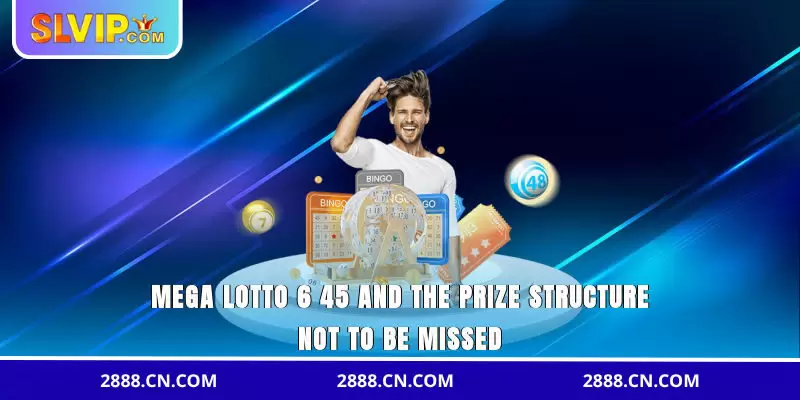 Mega Lotto 6/45 and the prize structure not to be missed