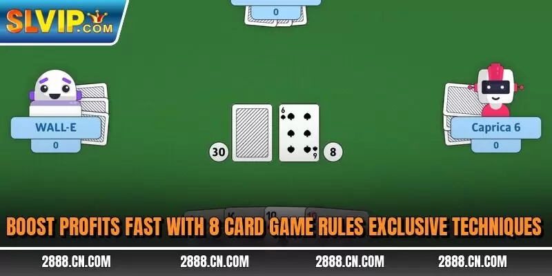 Boost profits fast with 8 card game rules exclusive techniques