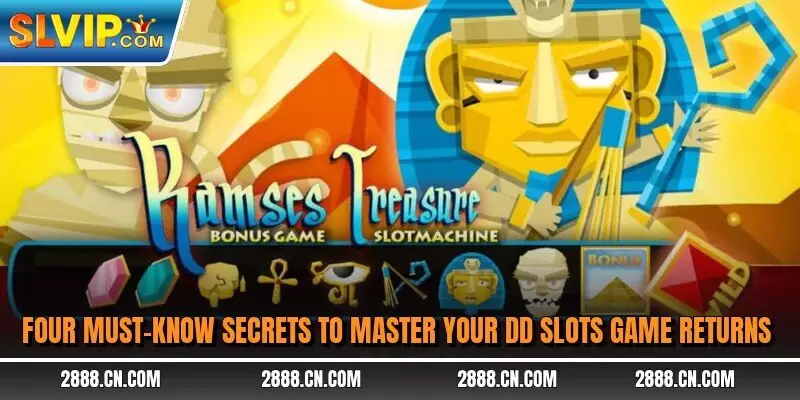 Four must-know secrets to master your DD slots game returns