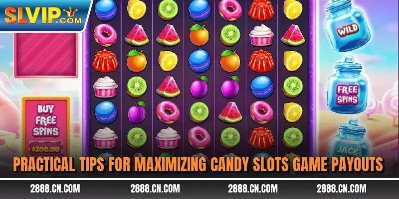 Practical tips for maximizing candy slots game payouts