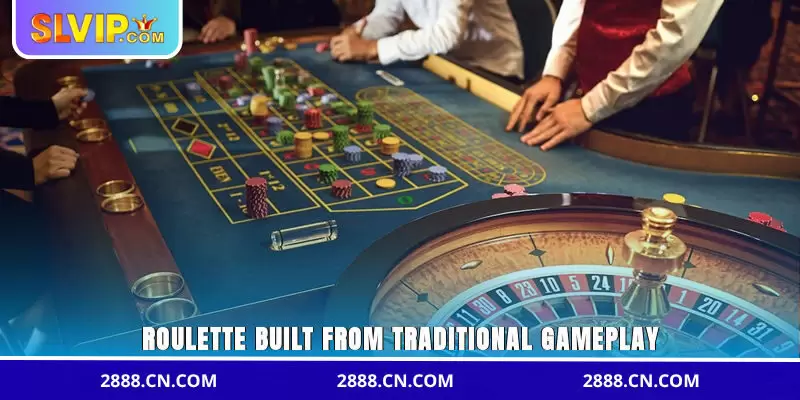 Roulette built from traditional gameplay