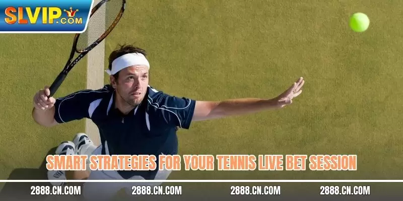 Smart strategies for your tennis live bet session
