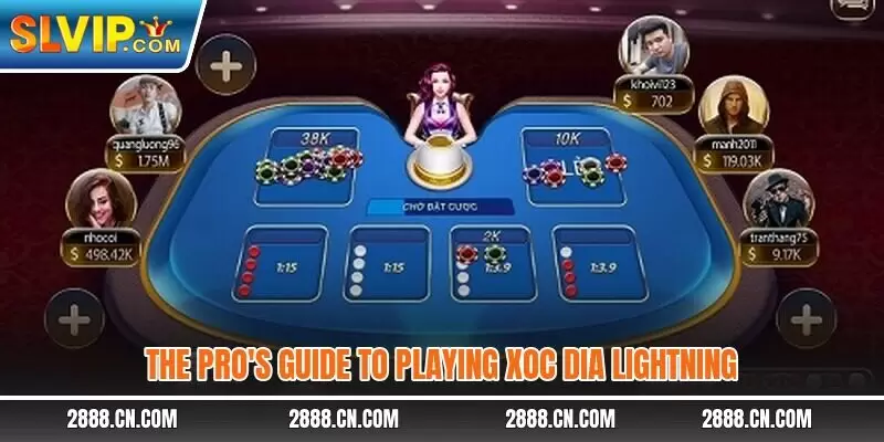 The pro's guide to playing Xoc Dia Lightning