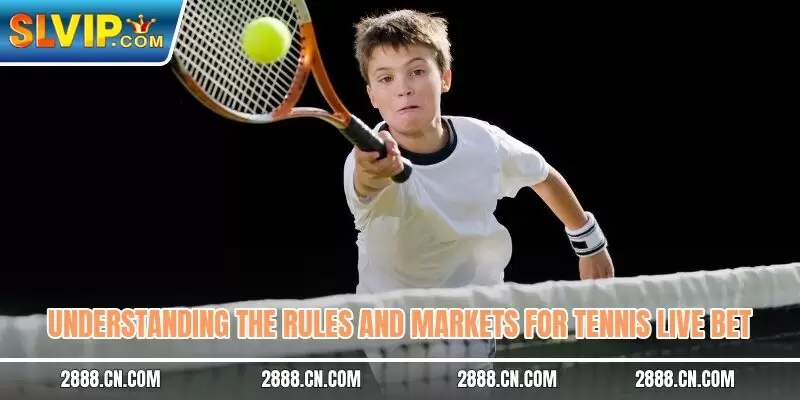 Understanding the rules and markets for tennis live bet