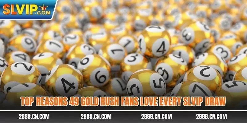 Top reasons 49 Gold Rush fans love every SLVIP draw