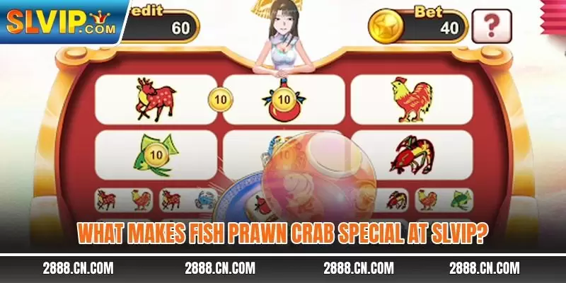 What makes Fish Prawn Crab special at SLVIP?