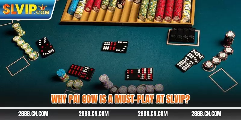 Why Pai Gow is a must-play at SLVIP?
