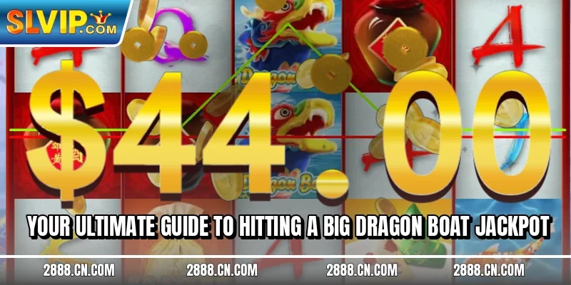 Your ultimate guide to hitting a big Dragon Boat jackpot